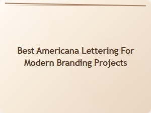 Classic Americana Lettering for Modern Brands