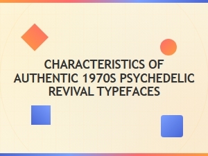 The Groovy Authenticity of '70s Psychedelic Fonts