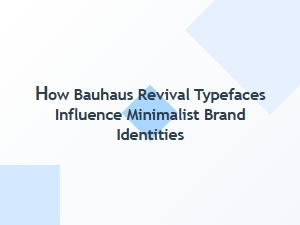 Bauhaus Revival Fonts Shape Modern Minimalism