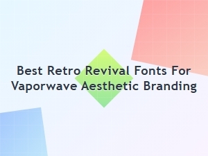 Defining Vaporwave Branding with Sleek Vintage Fonts